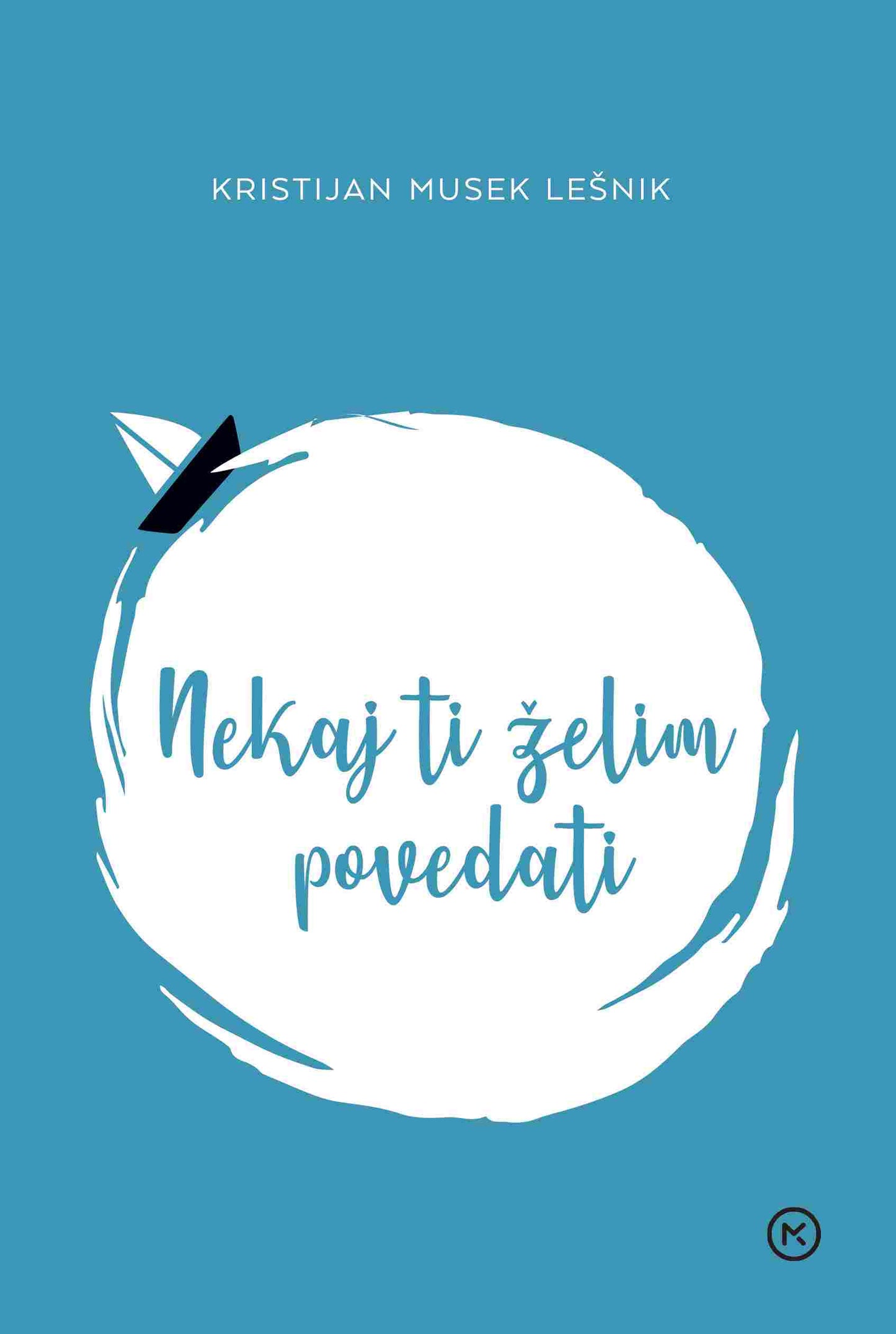 NEKAJ TI ŽELIM POVEDATI