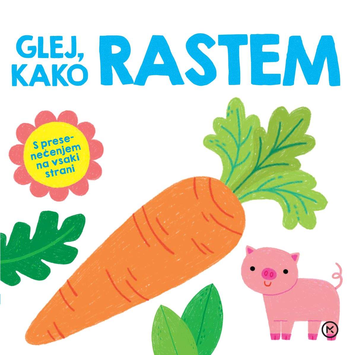 GLEJ, KAKO RASTEM