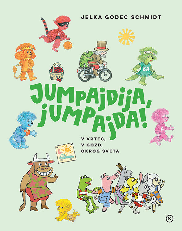 Jumpajdija, jumpajda!  V vrtec, v gozd, okrog sveta (PODPISANA knjiga*)