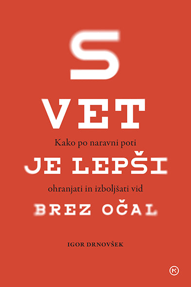 SVET JE LEPŠI BREZ OČAL