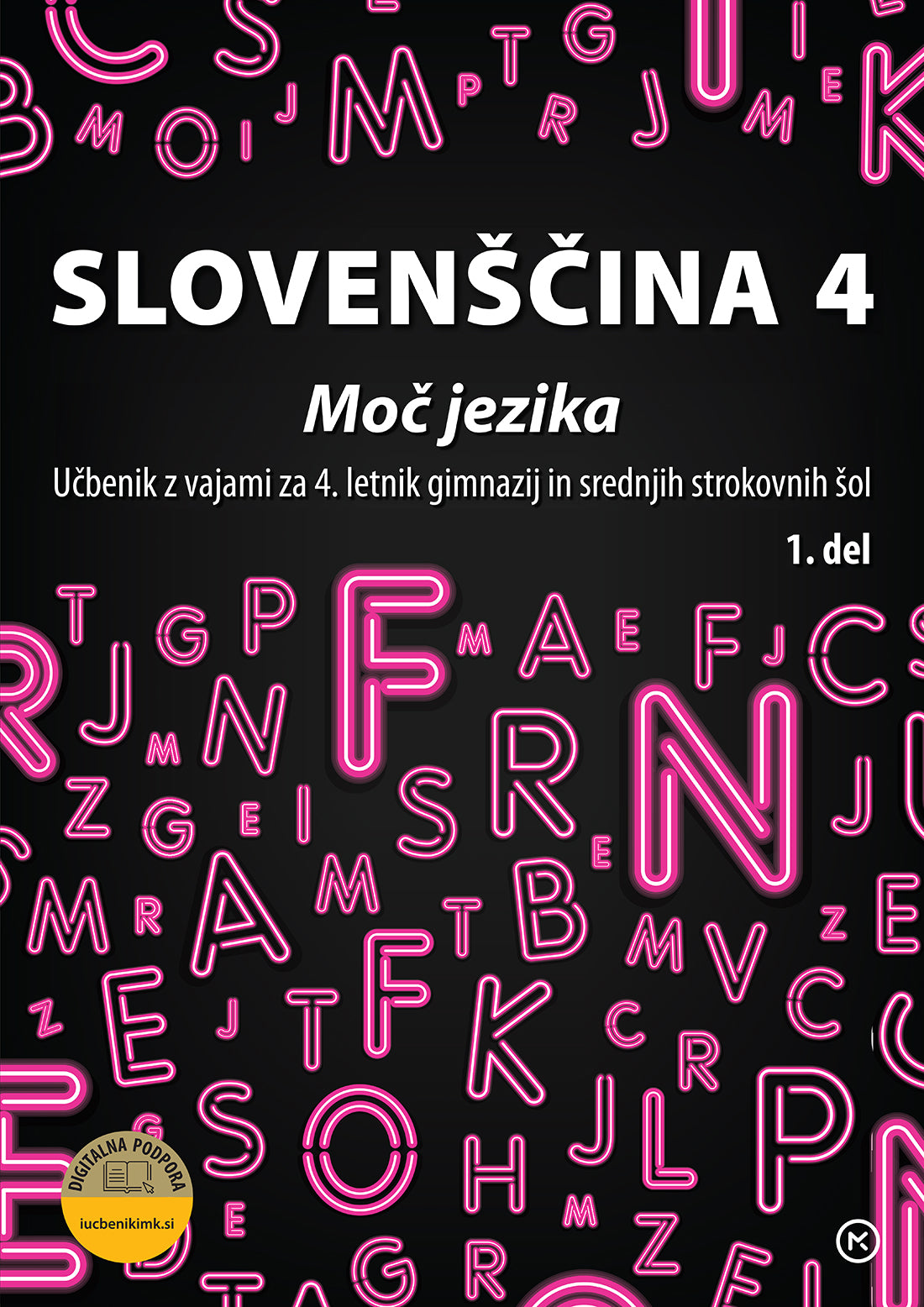 SLOVENŠČINA 4, MOČ JEZIKA, UČB. Z VAJAMI 1. DEL
