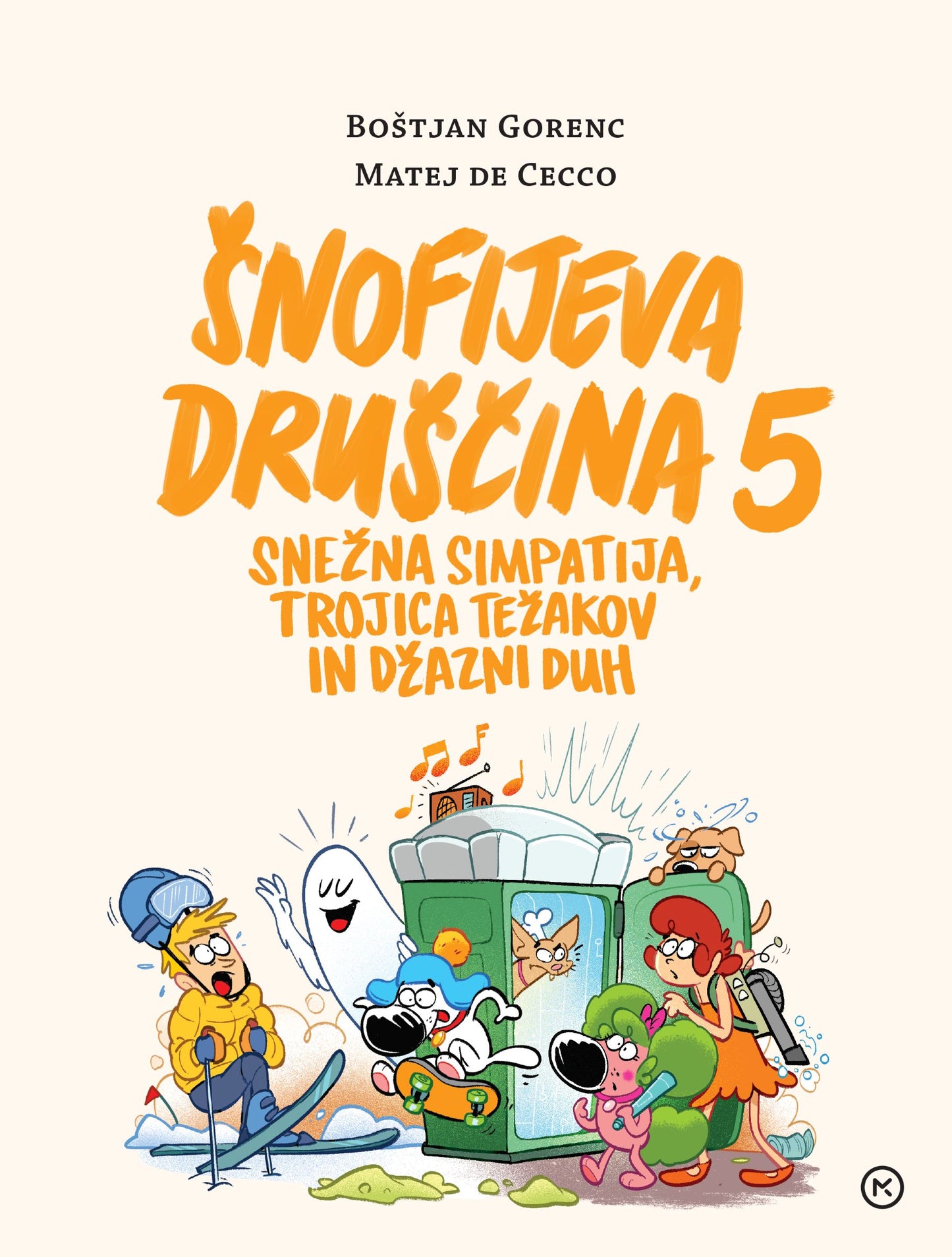 ŠNOFIJEVA DRUŠČINA 5