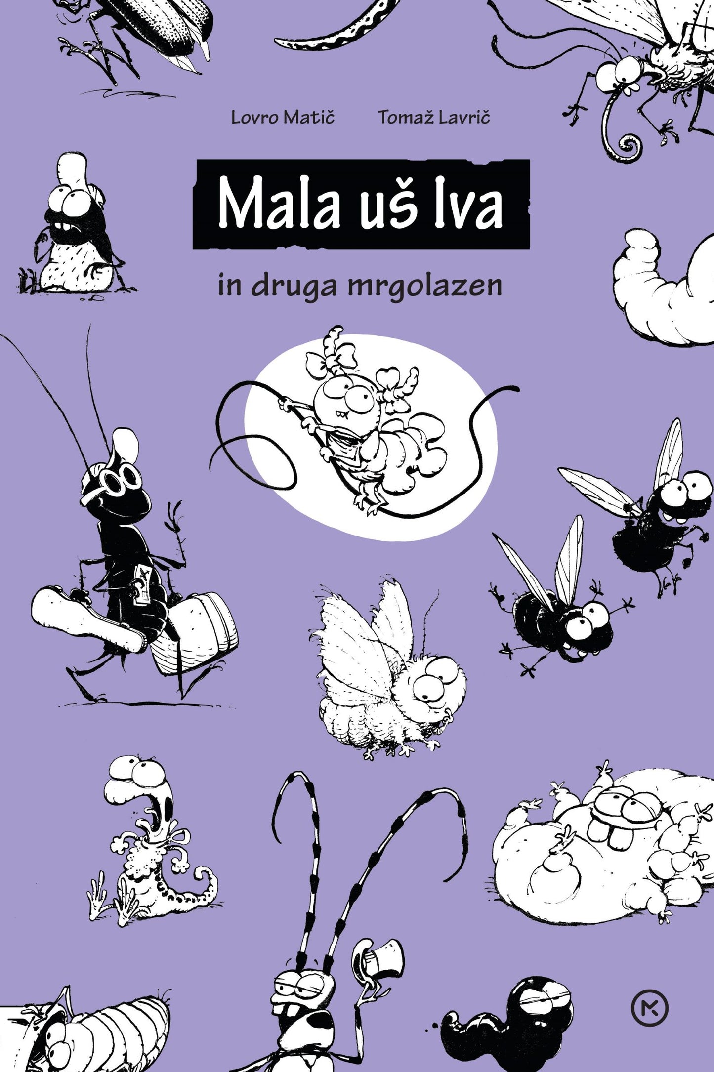 MALA UŠ IVA IN DRUGA MRGOLAZEN