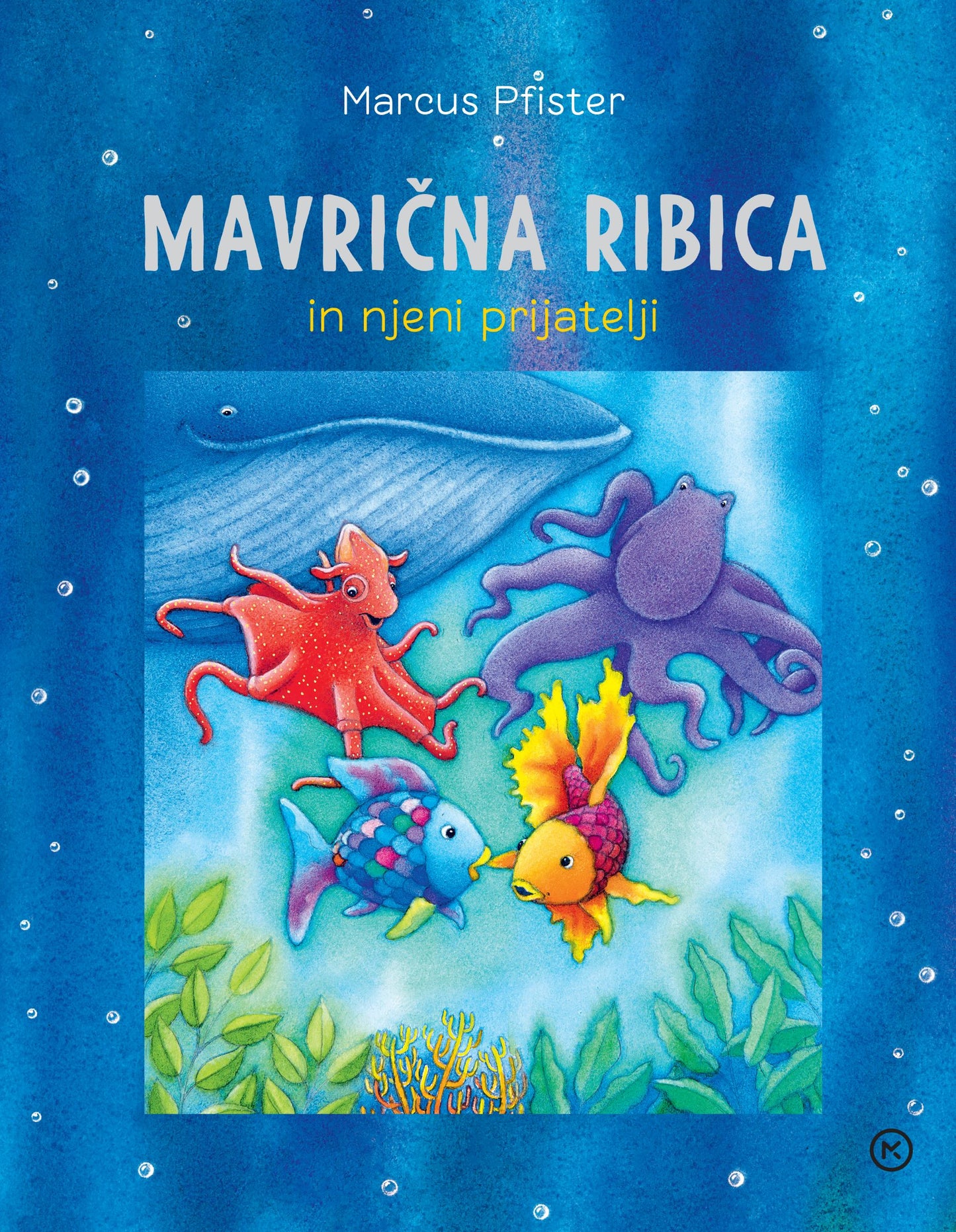MAVRIČNA RIBICA IN NJENI PRIJATELJI