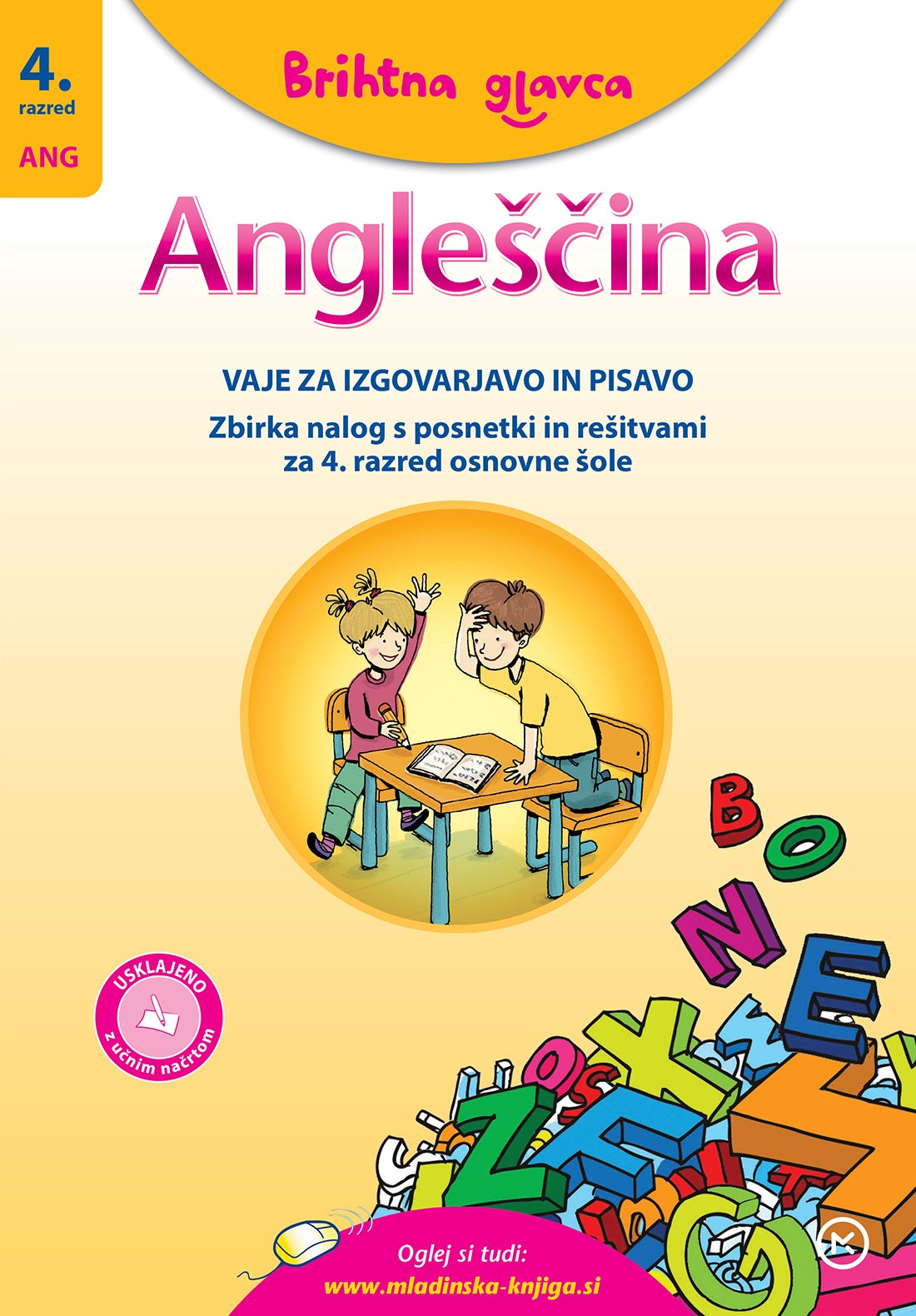 BRIHTNA GLAVCA-ANGLEŠČINA 4 VAJE ZA IZG. IN PISAVO