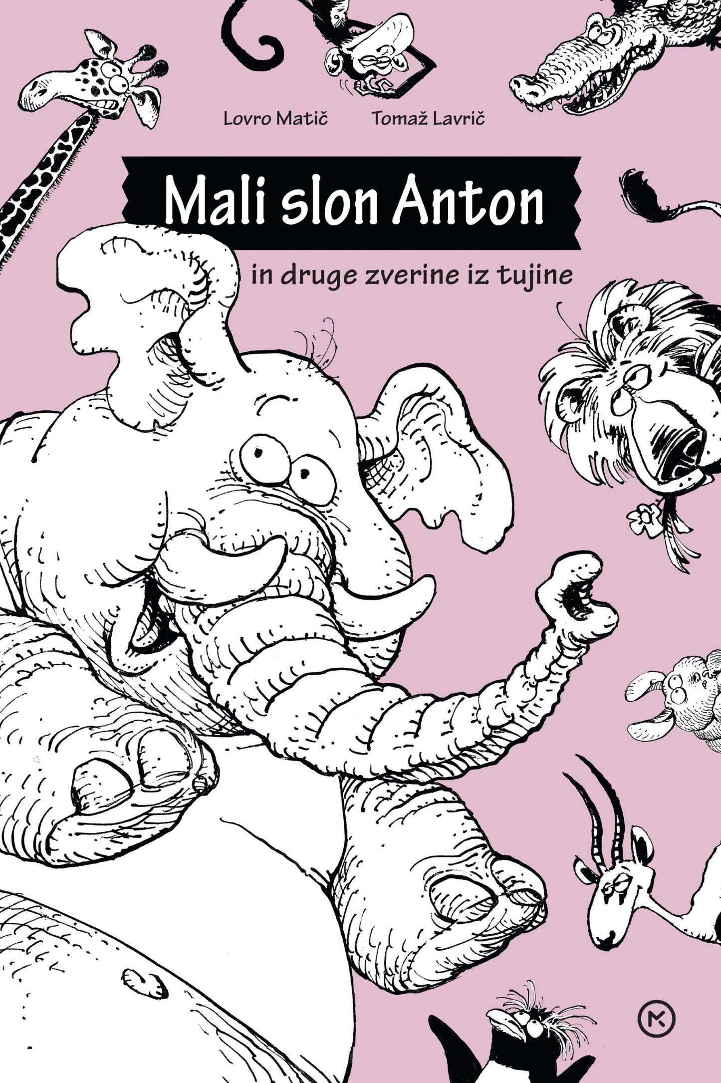 MALI SLON ANTON IN DRUGE ZVERINE IZ TUJINE