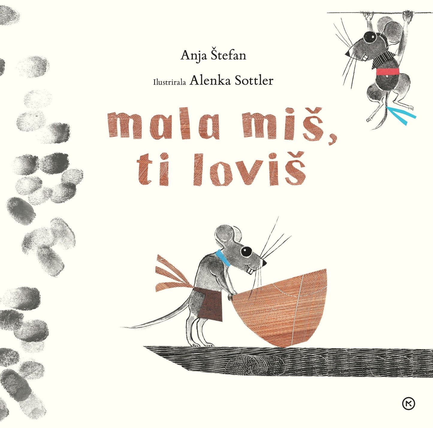 Mala miš, ti loviš