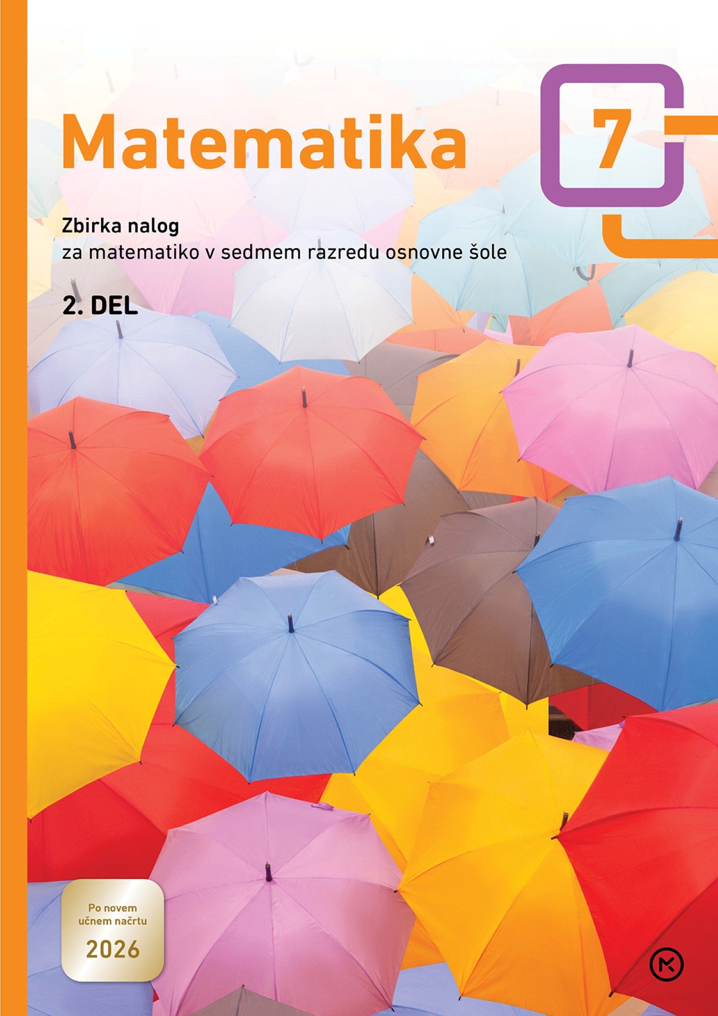 MATEMATIKA 7 - ZBIRKA NALOG 2. DEL (NOVO 2026)