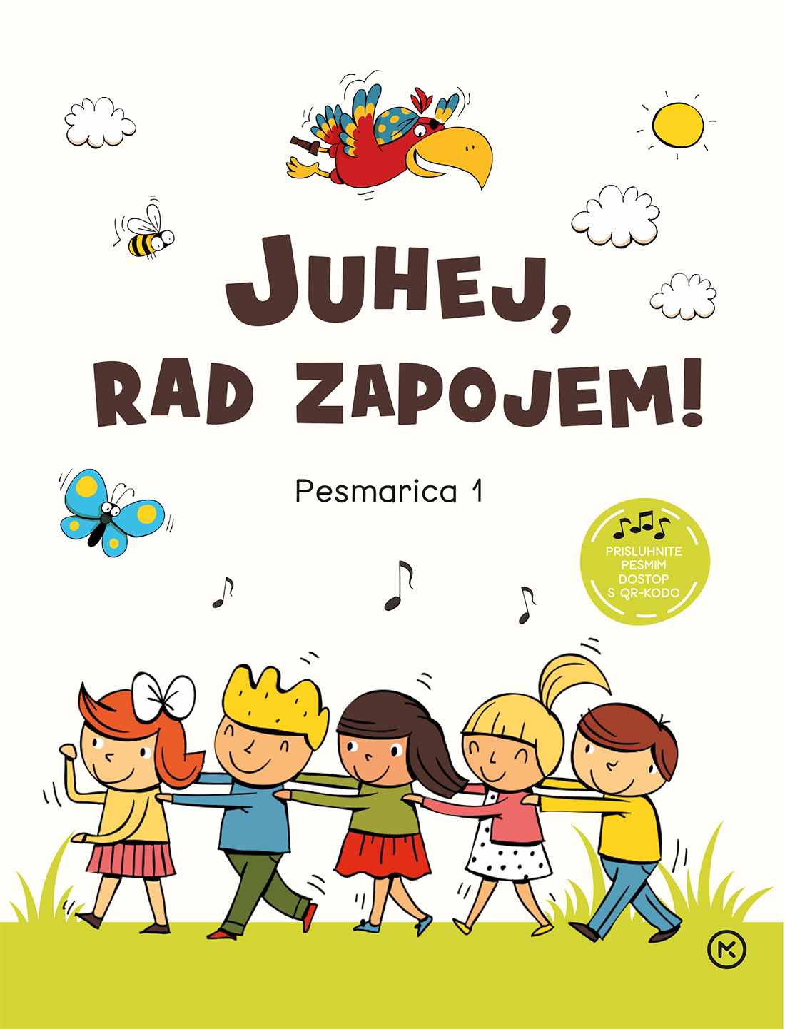 JUHEJ, RAD ZAPOJEM - GLASBENA PESMARICA 1