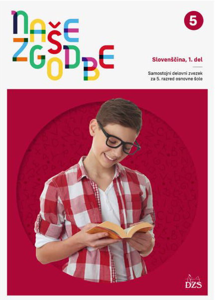 NAŠE ZGODBE 5 - SDZ ZA SLOVENŠČINO Z E-GRADIVOM