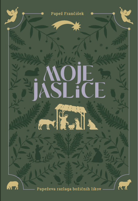 Moje jaslice: papeževa razlaga božičnih likov