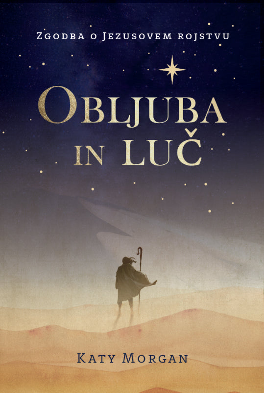 OBLJUBA IN LUČ: ZGODBA O JEZUSOVEM ROJSTVU