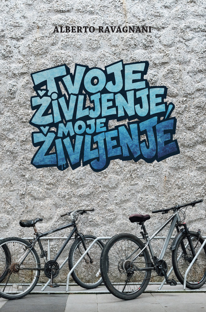 TVOJE ŽIVLJENJE, MOJE ŽIVLJENJE