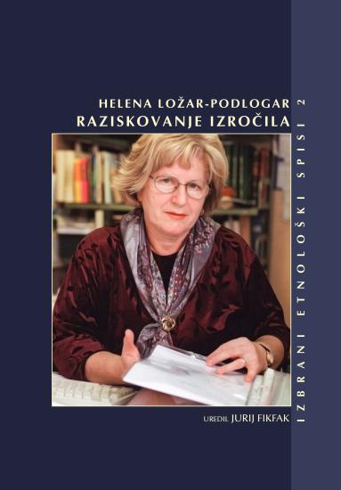 Raziskovanje izročila (Izbrani etnološki spisi 2)