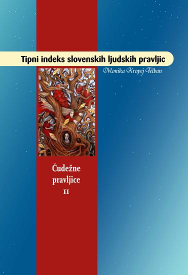 Tipni indeks slovenskih ljudskih pravljic: Čudežne pravljice 2