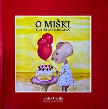 O MIŠKI, KI JE IMELA VELIKO ŽELJO