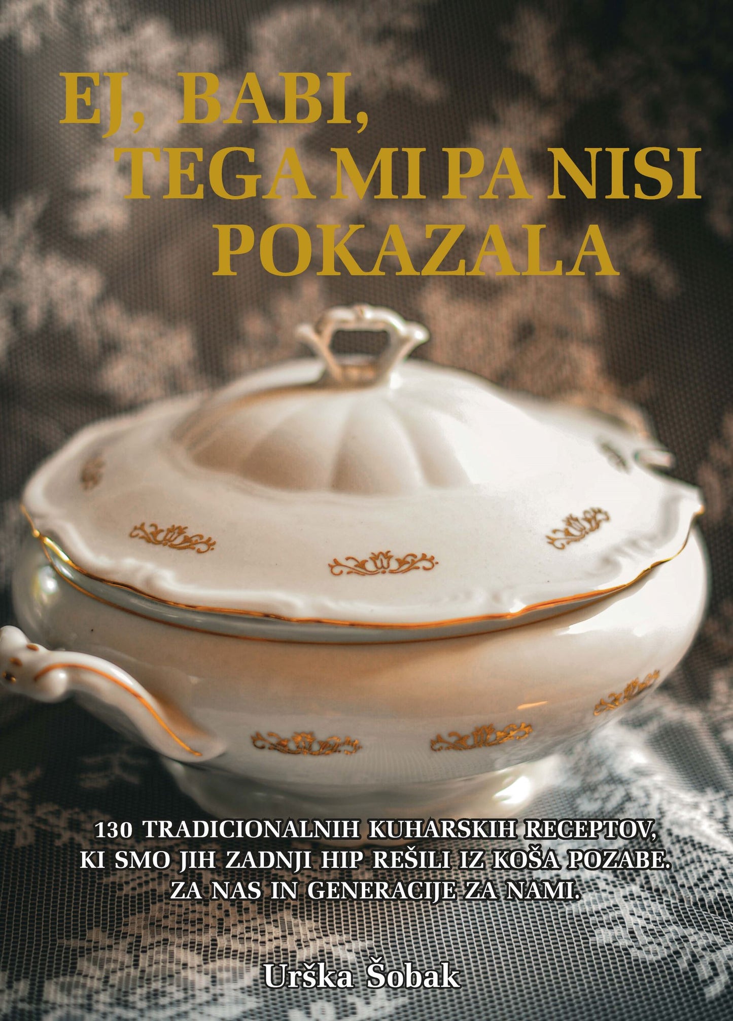 EJ, BABI, TEGA MI PA NISI POKAZALA