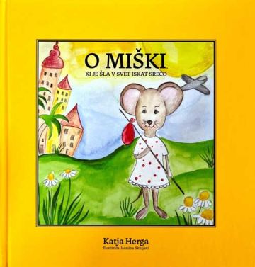 O MIŠKI, KI JE ŠLA V SVET ISKAT SREČO
