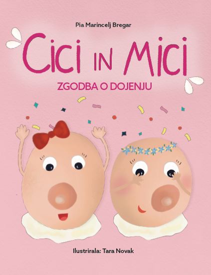 CICI IN MICI: ZGODBA O DOJENJU