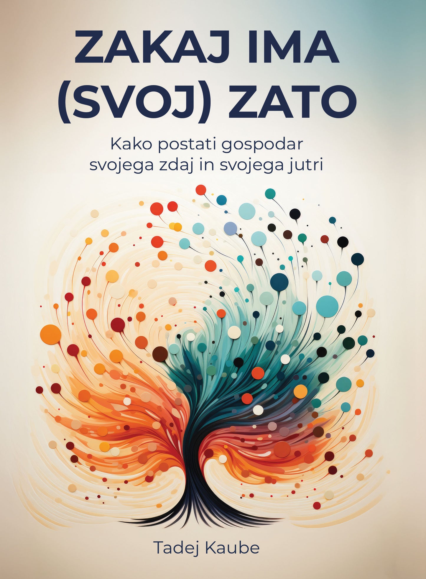 ZAKAJ IMA (SVOJ) ZATO