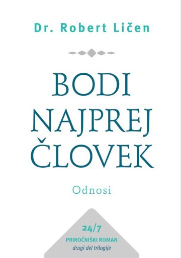 Bodi najprej človek 2: Odnosi