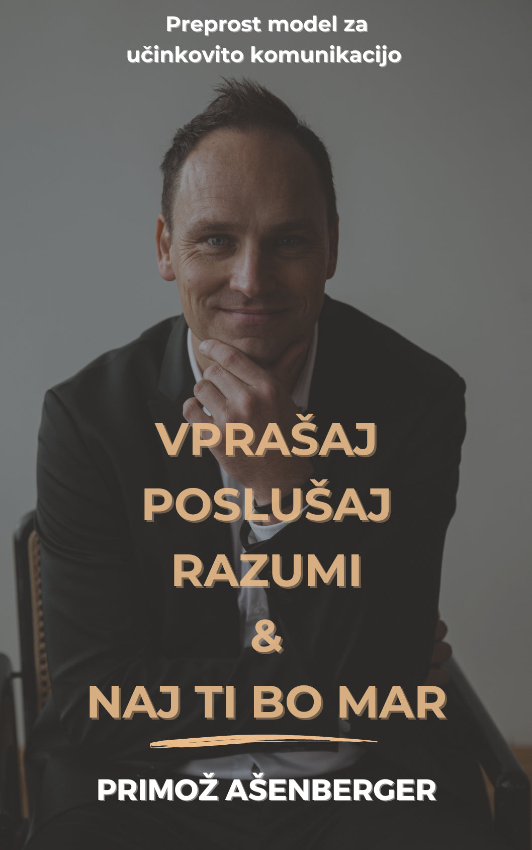 VPRAŠAJ, POSLUŠAJ, RAZUMI & NAJ TI BO MAR