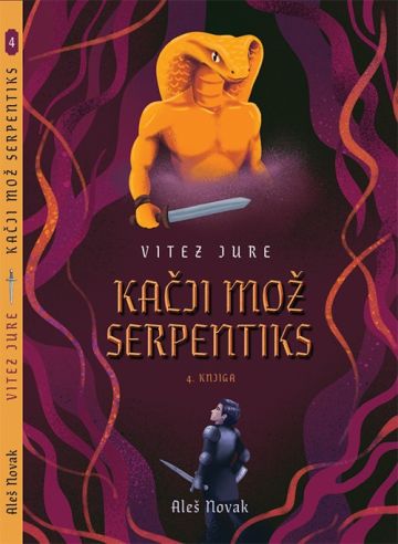 Kačji mož Serpentiks (Vitez Jure, 4. knjiga)