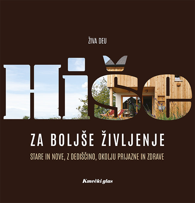 HIŠE ZA BOLJŠE ŽIVLJENJE