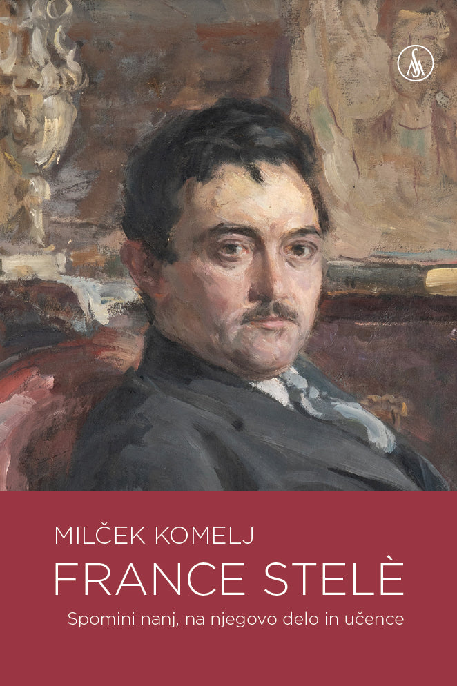 France Stelè. Spomini nanj, na njegovo delo in učence