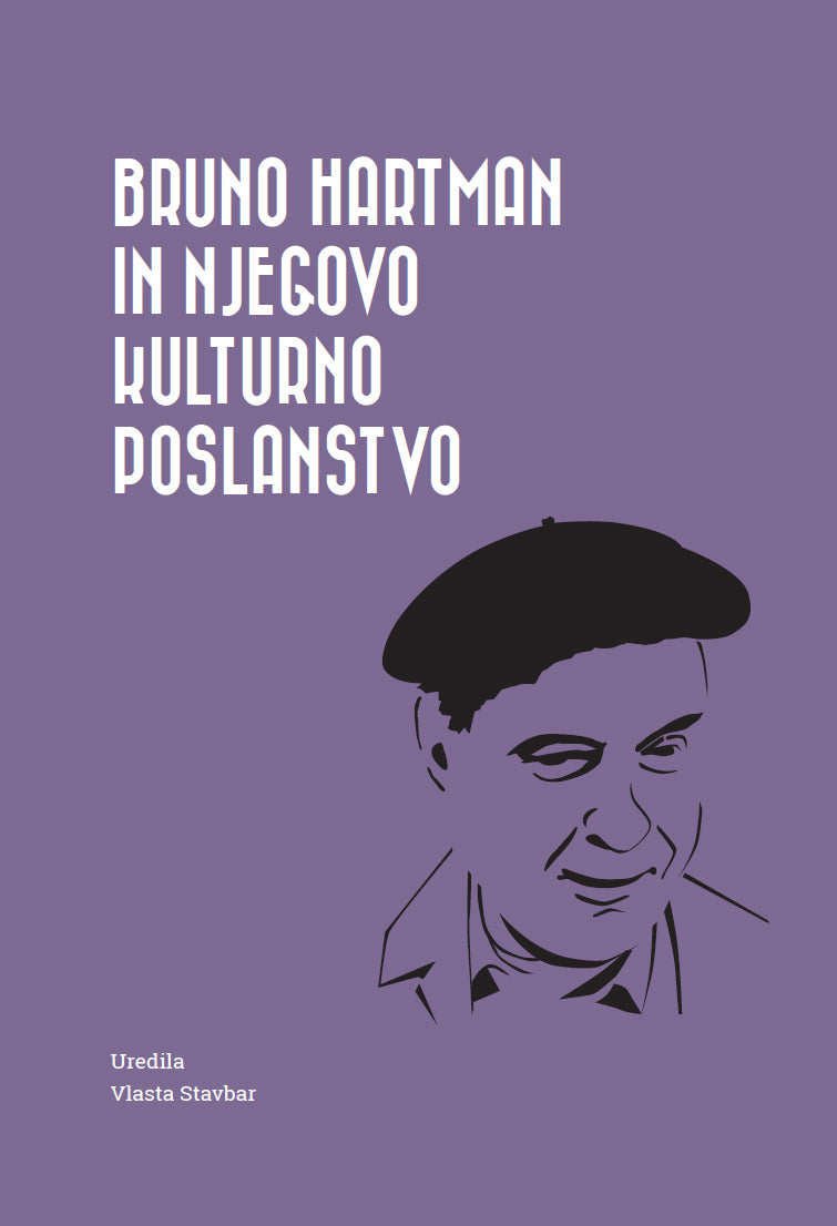 Bruno Hartman in njegovo kulturno poslanstvo