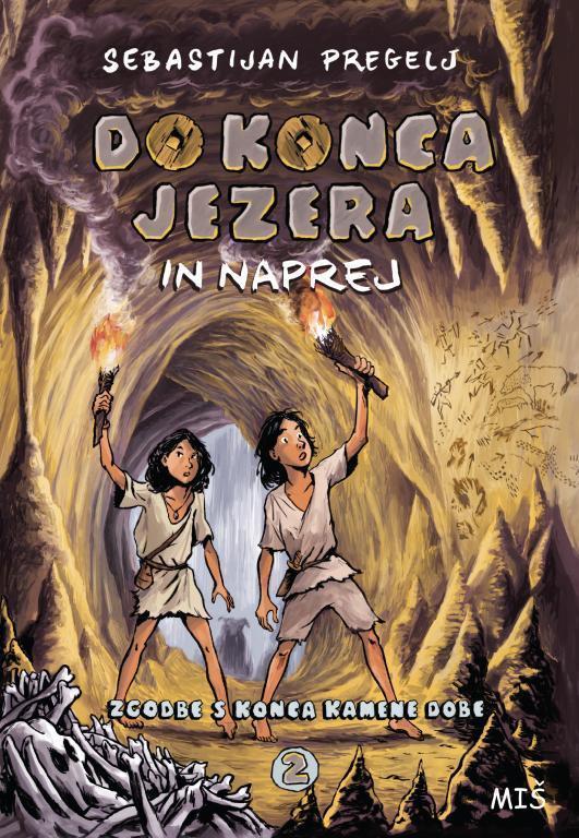 Do konca jezera in naprej (Zgodbe s konca kamene dobe, 2. knjiga)
