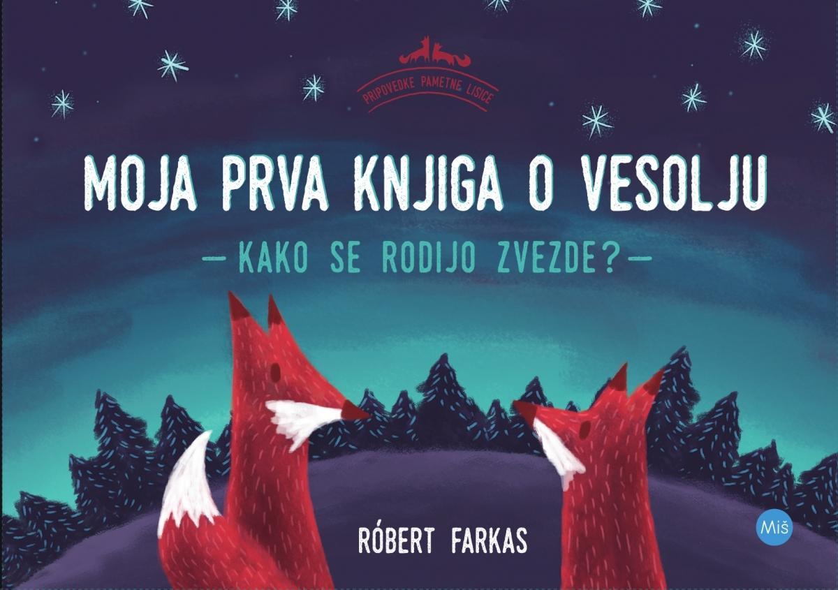 Moja prva knjiga o vesolju: kako se rodijo zvezde?