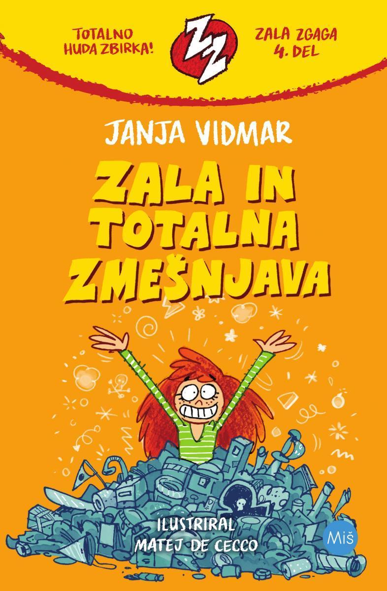 Zala in totalna zmešnjava (Zala zgaga, 4. knjiga)