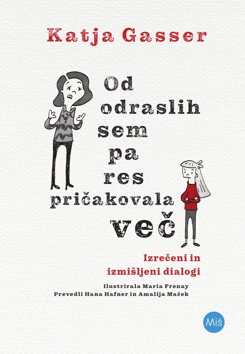 OD ODRASLIH SEM PA RES PRIČAKOVALA VEČ