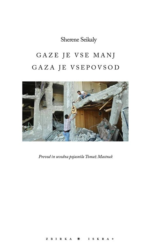 Gaze je vse manj - Gaza je vse povsod
