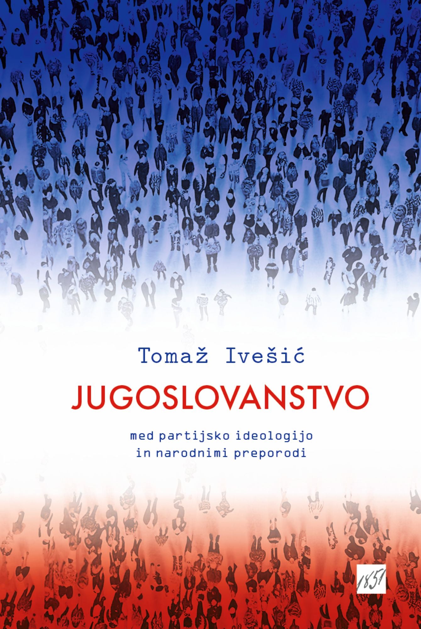 Jugoslovanstvo med partijsko ideologijo in narodnimi preporodi
