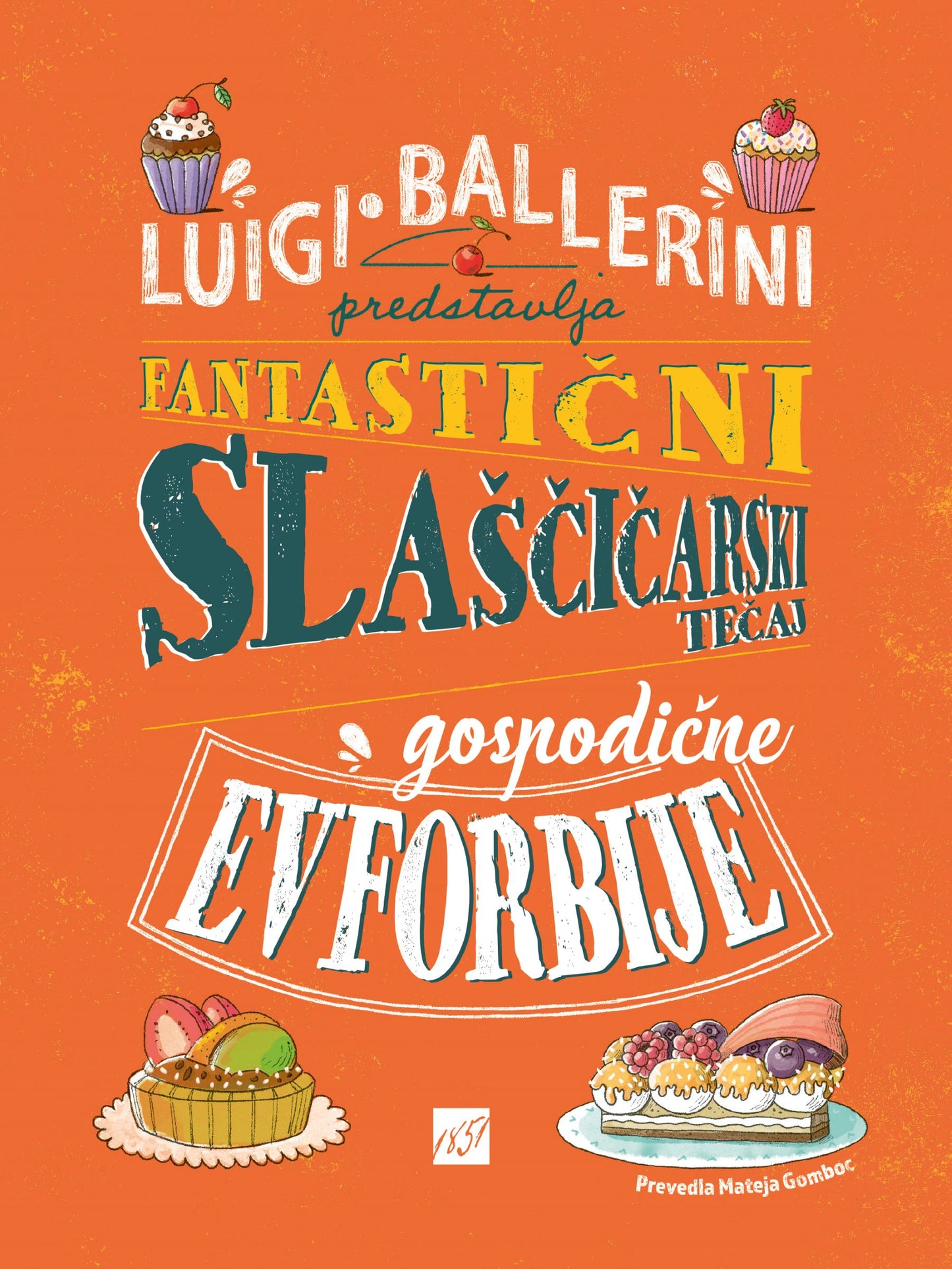 Fantastični slaščičarski tečaj gospodične Evforbije