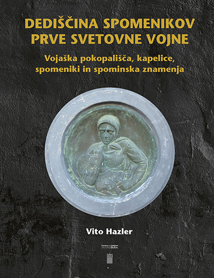 DEDIŠČINA SPOMENIKOV PRVE SVETOVNE VOJNE