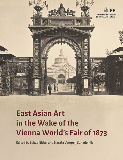 East Asian Art in the Wake of the Vienna World’s Fair of 1873