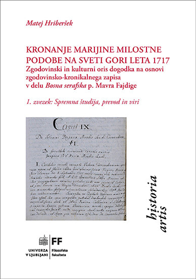 Kronanje Marijine milostne podobe na Sveti gori leta 1717 (1. zvezek)