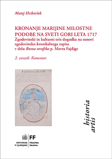 Kronanje Marijine milostne podobe na Sveti gori leta 1717 (2. zvezek)