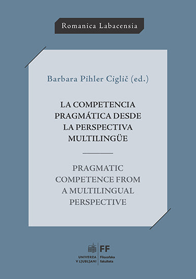 La competencia pragmática desde la perspectiva multilingüe = Pragmatic competence from a multilingual perspective