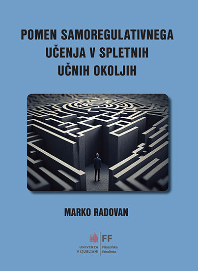 Pomen samoregulativnega učenja v spletnih učnih okoljih