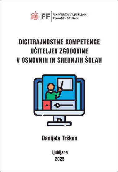Digitrajnostne kompetence učiteljev zgodovine v osnovnih in srednjih šolah