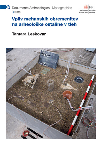 Vpliv mehanskih obremenitev na arheološke ostaline v tleh