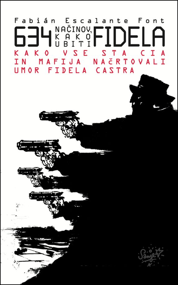 634 načinov, kako ubiti Fidela