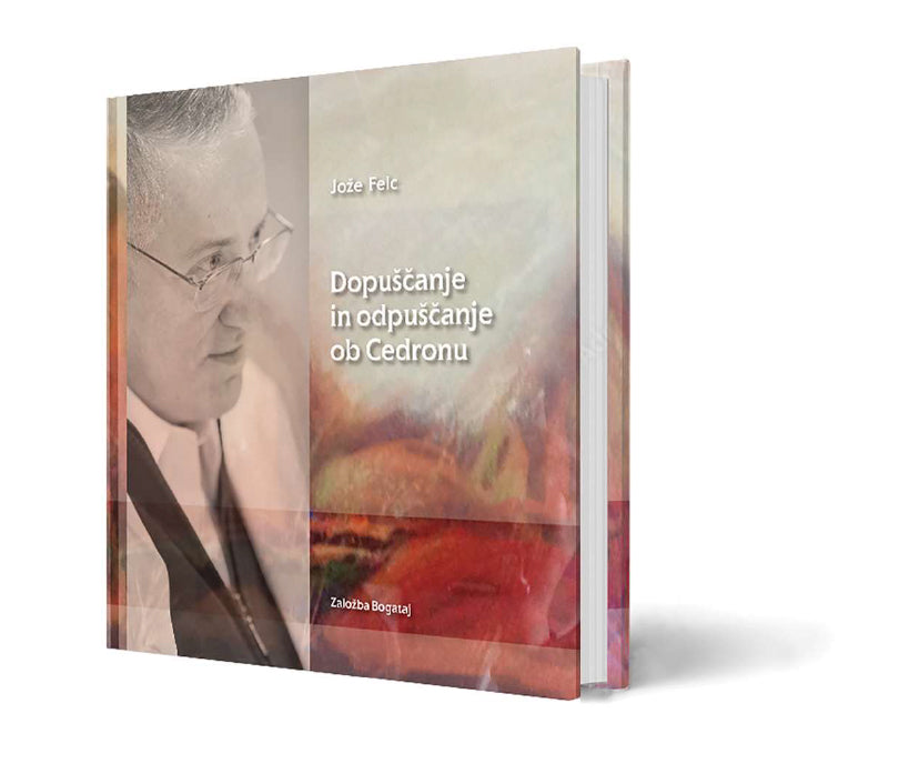 DOPUŠČANJE IN ODPUŠČANJE OB CEDRONU