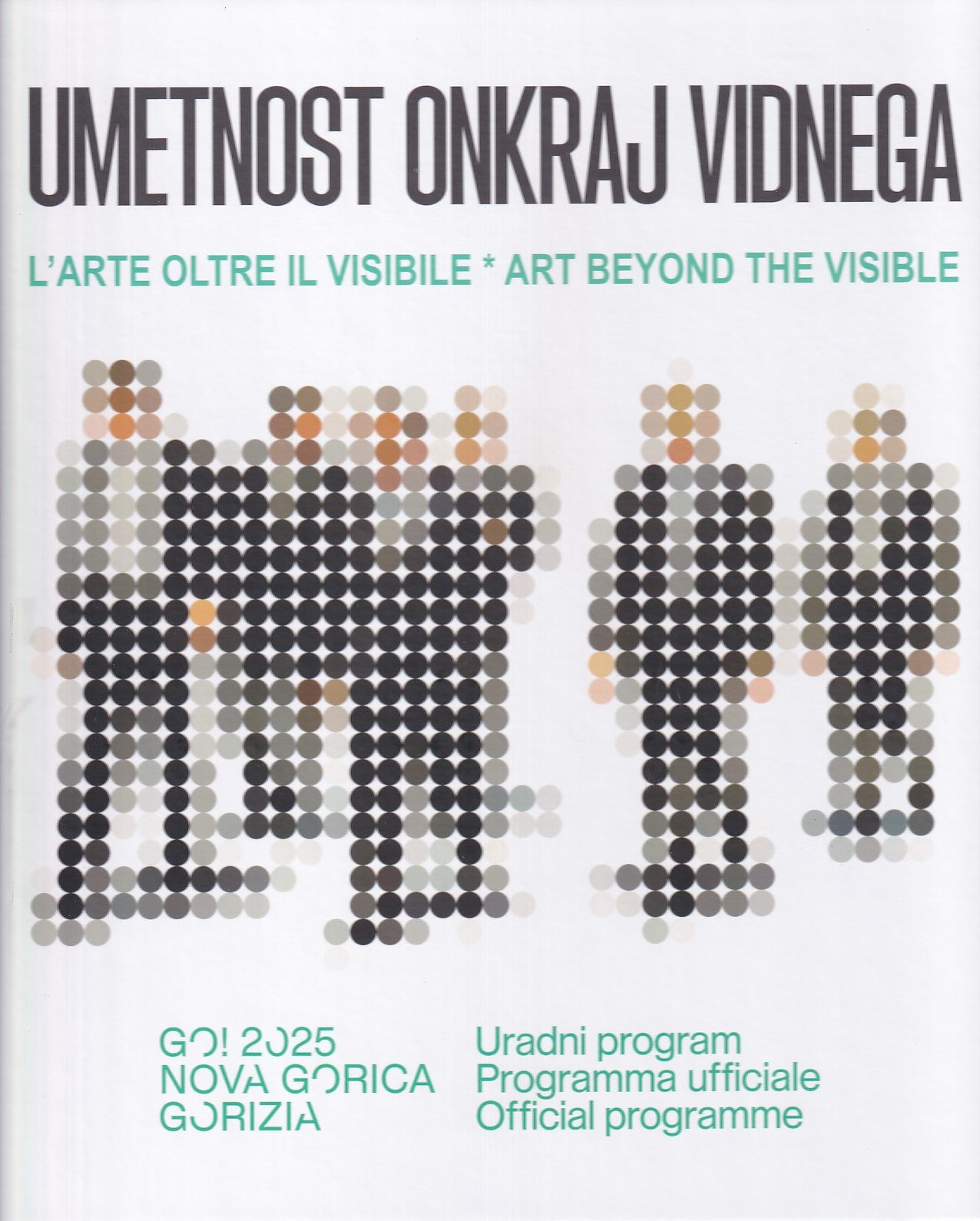 Umetnost onkraj vidnega = L’arte oltre il visibile = Art Beyond the Visible