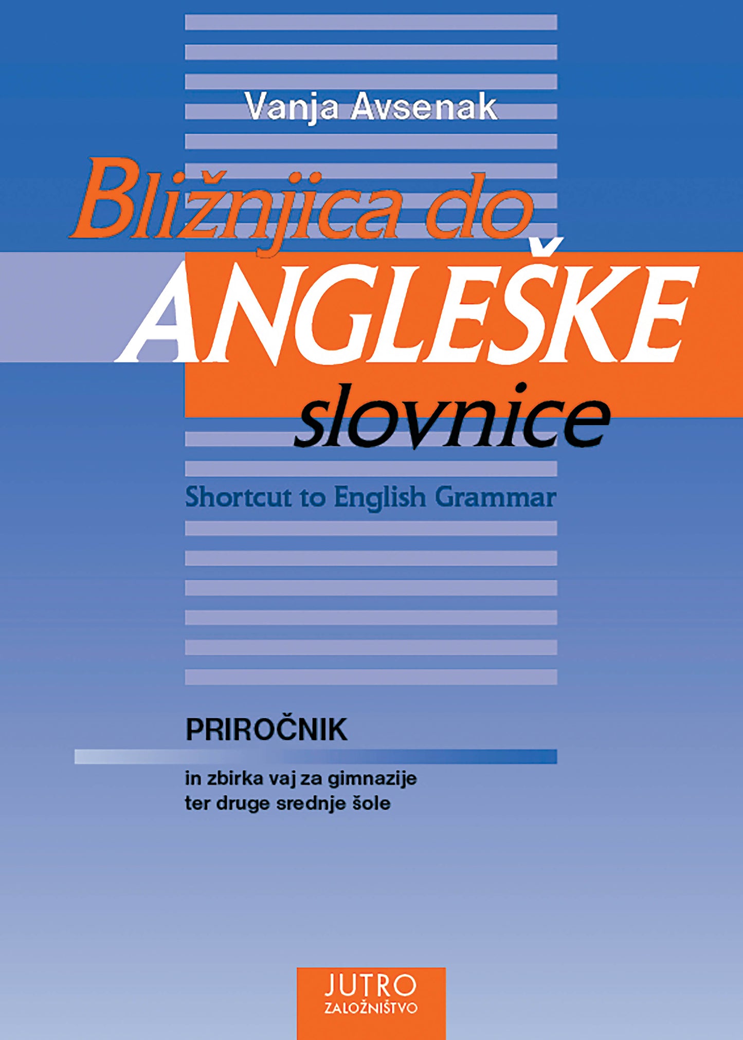 BLIŽNJICA DO ANGLEŠKE SLOVNICE