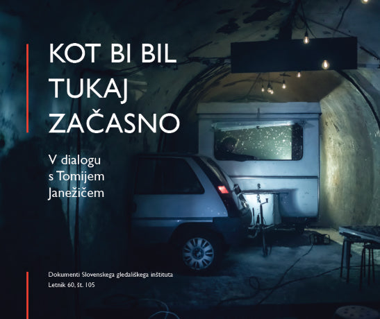 KOT BI BIL TUKAJ ZAČASNO